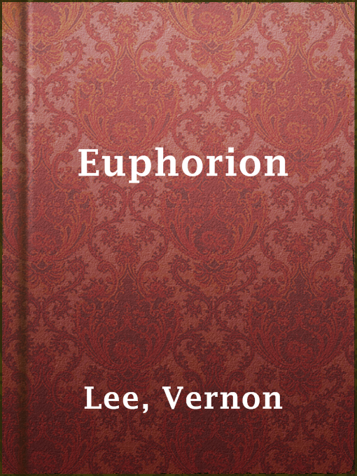 Title details for Euphorion by Vernon Lee - Available